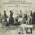    -  - ANTOLOGIA DE CANTAORES FLAMENCOS (VOL.1) (ANTONIO CHACON, MANUEL TORRE, EL TENAZAS DE MORON)