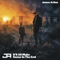   JAMES ARTHUR - IT'LL ALL MAKE SENSE IN THE END (2 LP)